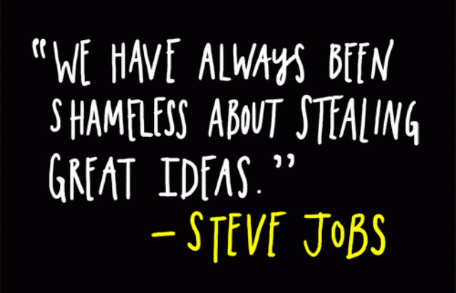 "Ми завжди безбожно крали класні ідеї", -- Стів Джобз